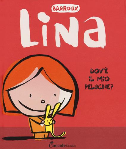 Dov'è il mio peluche? Lina. Ediz. a colori - Barroux - copertina