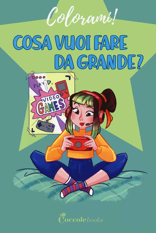 Cosa vuoi fare da grande? - Daniela Valente - copertina