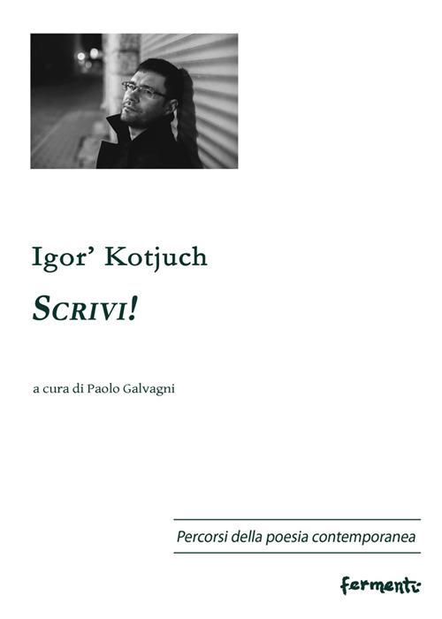 Scrivi! Testo russo a fronte. Ediz. bilingue - Igor' Kotjuch - copertina