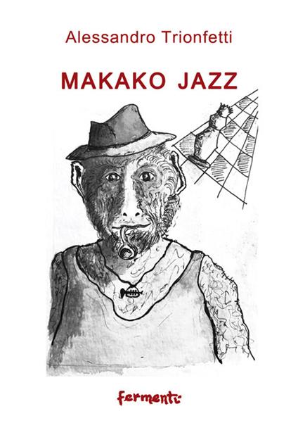 Makako jazz - Alessandro Trionfetti - copertina