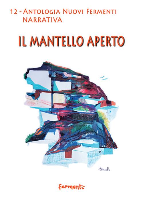 Il mantello aperto. Antologia - copertina