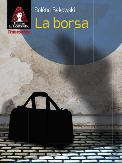 La borsa - Solène Bakowski - copertina
