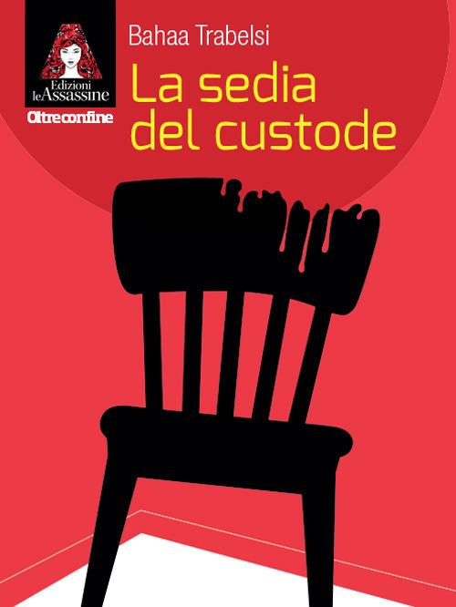 La sedia del custode - Bahaa Trabelsi - copertina