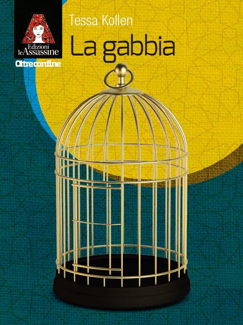 La gabbia - Tessa Kollen - copertina