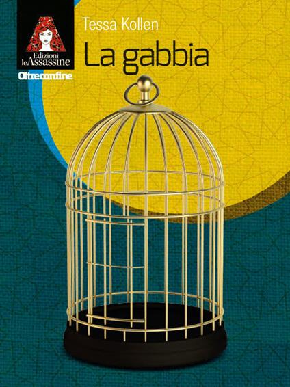 La gabbia - Tessa Kollen,Daniela Di Falco - ebook