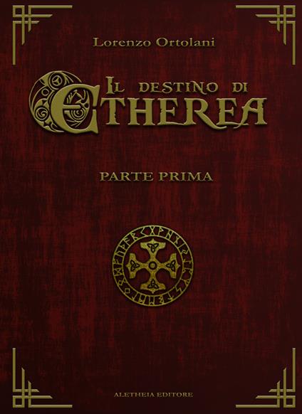 Il destino di Etherea. Vol. 1 - Lorenzo Ortolani - copertina