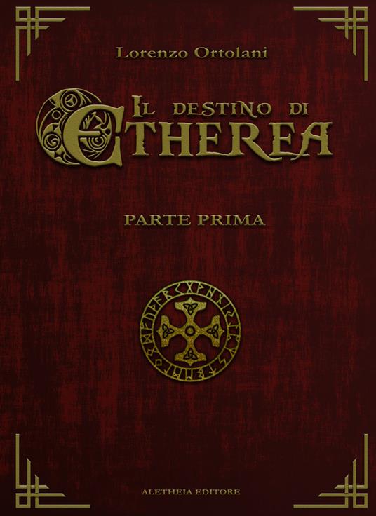 Il destino di Etherea. Vol. 1 - Lorenzo Ortolani - copertina