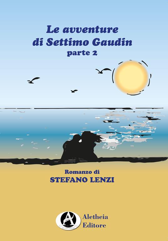 Le avventure di Settimo Gaudin. Vol. 2 - Stefano Lenzi - copertina