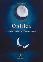 Onirica. I racconti dell'insonnia