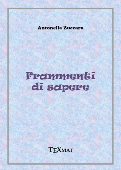Frammenti di sapere - Antonella Zuccaro - copertina