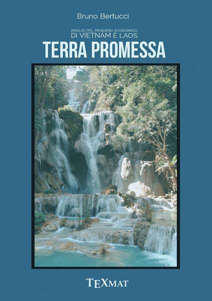 Terra promessa. Analisi del pensiero economico di Vietnam e Laos - Bruno Bertucci - copertina