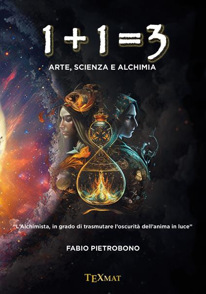 1+1=3. Arte, scienza e alchimia - Fabio Pietrobono - copertina