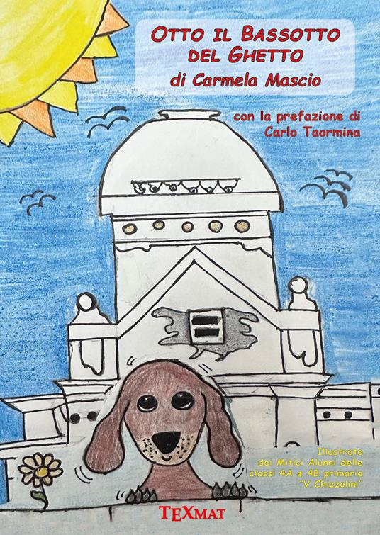 Otto il bassotto del ghetto - Carmela Mascio - copertina
