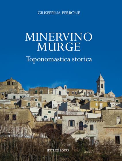 Minervino Murge. Toponomastica storica - Giuseppina Perrone - copertina