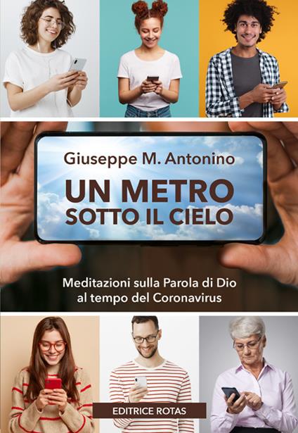 Un metro sotto il cielo. Meditazioni sulla parola di Dio al tempo del Coronavirus - Giuseppe Maria Antonino - copertina
