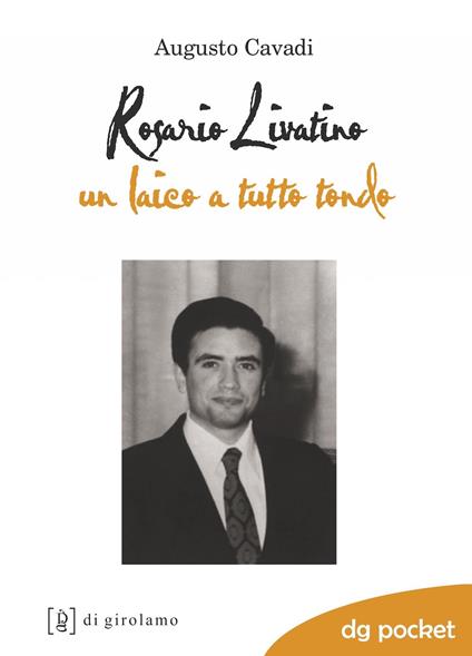Rosario Livatino. Un laico a tutto tondo - Augusto Cavadi - ebook