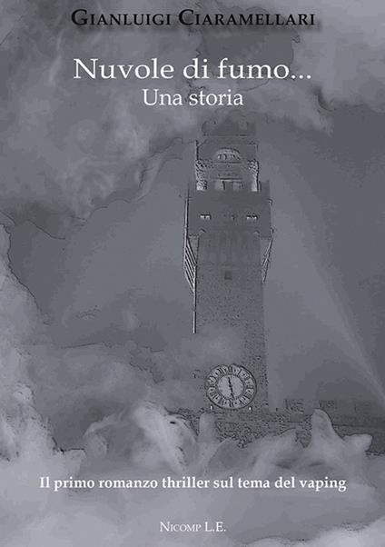 Nuvole di fumo... Una storia - Gianluigi Ciaramellari - copertina