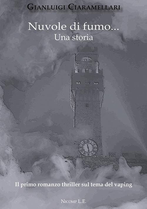 Nuvole di fumo... Una storia - Gianluigi Ciaramellari - copertina