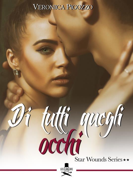 Di tutti quegli occhi. Star wounds series. Vol. 2 - Veronica Pigozzo - copertina