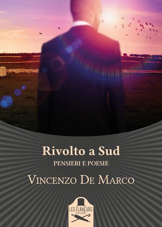 Rivolto a Sud. Pensieri e poesie - Vincenzo De Marco - copertina