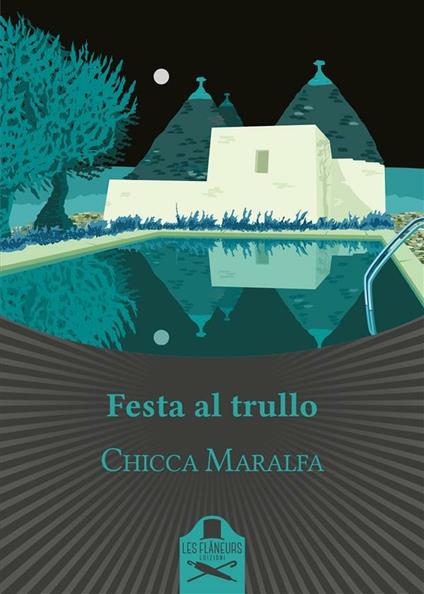 Festa al trullo - Chicca Maralfa - ebook