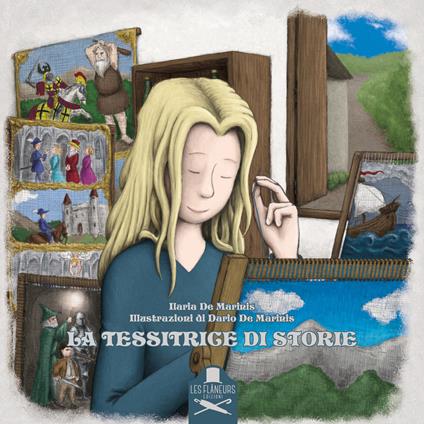 La tessitrice di storie. Ediz. illustrata - Ilaria De Marinis - copertina