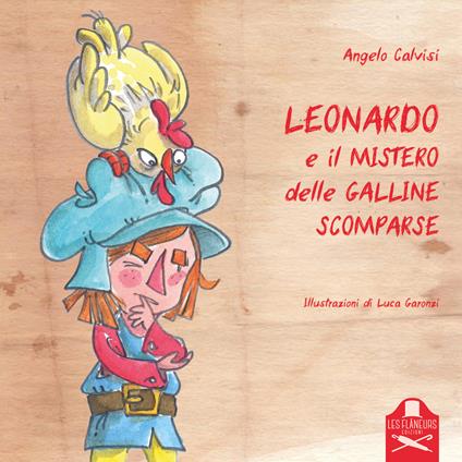 Leonardo e il mistero delle galline scomparse - Angelo Calvisi - copertina
