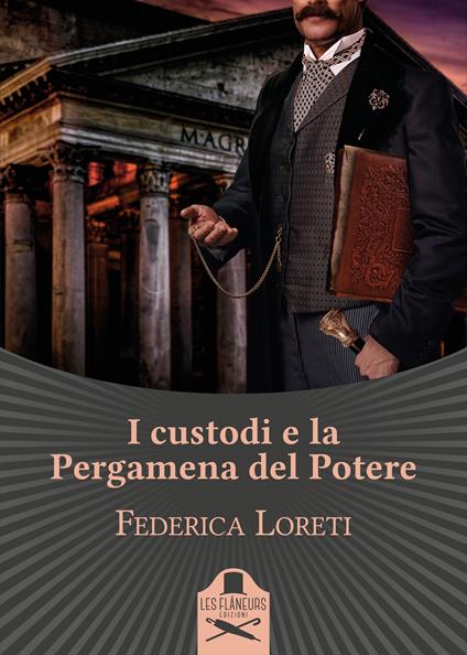 I custodi e la pergamena del potere - Federica Loreti - copertina