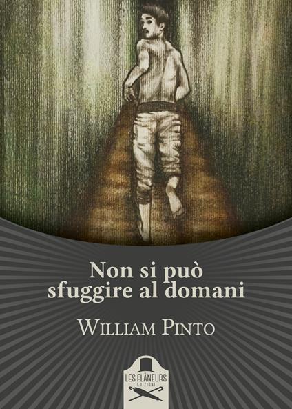 Non si può sfuggire al domani - William Pinto - copertina