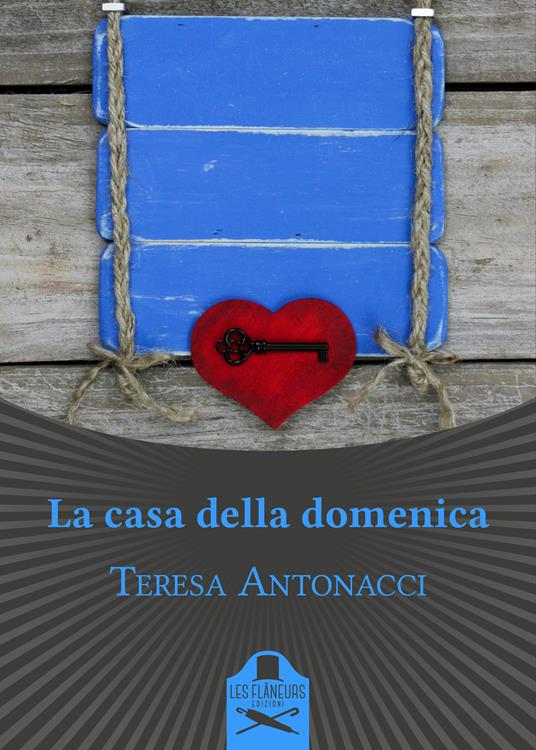 La casa della domenica - Teresa Antonacci - copertina