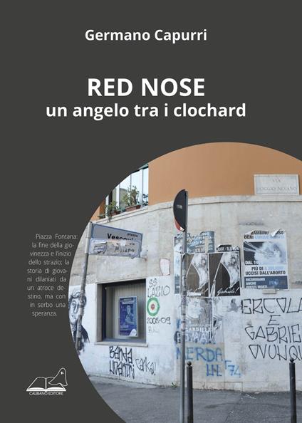 Red Nose. Un angelo tra i clochard - Germano Capurri - copertina