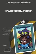 Ipadcoronavirus. Per un'umanità riumanizzata