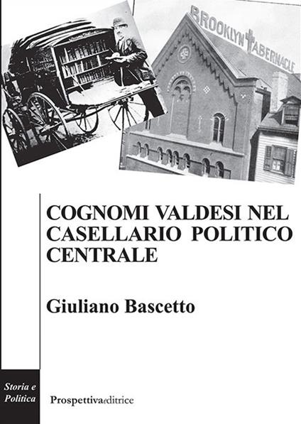 Cognomi valdesi nel casellario politico centrale - Giuliano Bascetto - copertina