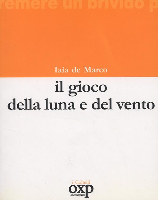 Il gioco della luna e del vento - Iaia De Marco - copertina