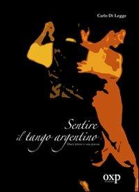 Sentire il tango argentino - Carlo Di Legge - copertina