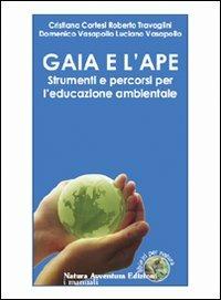 Gaia e l'ape. Strumenti e percorsi per l'educazione ambientale - copertina