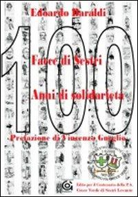 Cento facce di Sestri 100 anni di solidarietà - Edoardo Baraldi - copertina