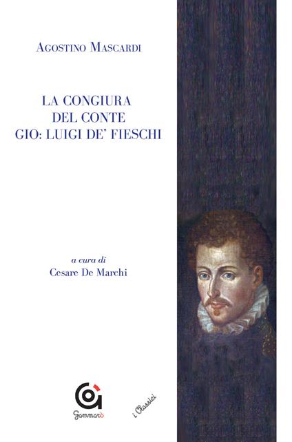 La congiura del conte Gio. Luigi de' Fieschi - Agostino Mascardi - copertina