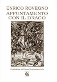 Appuntamento con il drago - Enrico Rovegno - copertina