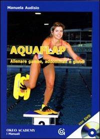 Aquaflap allenare gambe, addominali e glutei - Manuela Audisio - copertina