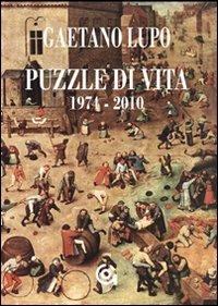 Puzzle di vita (1974-2009) - Gaetano Lupo - copertina