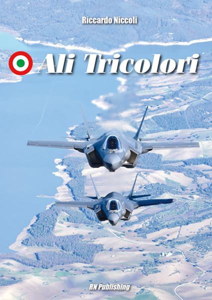 Ali tricolori. Ediz. italiana e inglese - Riccardo Niccoli - copertina