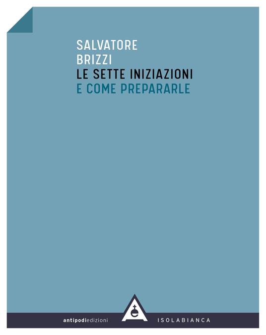 Le sette iniziazioni e come prepararle - Salvatore Brizzi - copertina