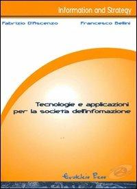 Tecnologie e applicazioni per la società dell'informazione - Fabrizio D'Ascenzo,Francesco Bellini - copertina