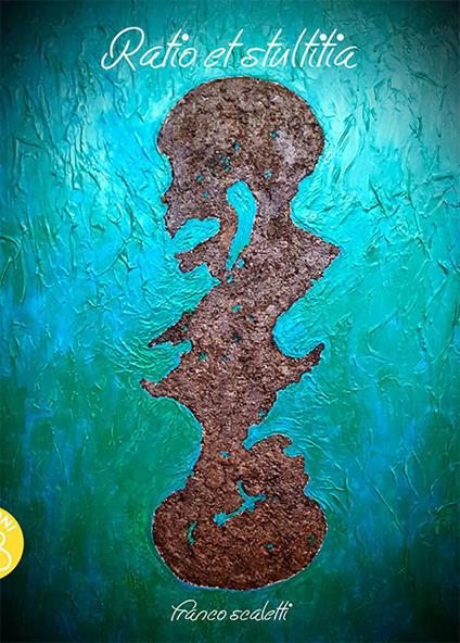 Ratio et stultitia - Franco Scaletti - copertina