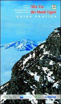 Guide pratiche parchi e aree protette liguri. Alta via dei monti liguri - Stefano Ardito - copertina