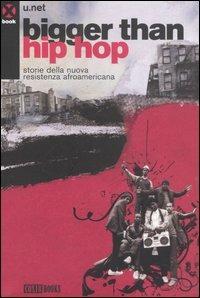 Bigger than hip hop. Storie della nuova resistenza afroamericana - copertina