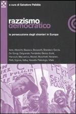 Razzismo democratico. La persecuzione degli stranieri in Europa