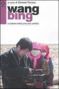 Wang Bing. Il cinema nella Cina che cambia - copertina