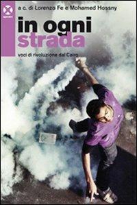 In ogni strada. Voci di rivoluzione dal Cairo - copertina